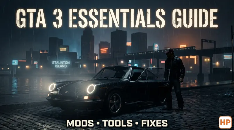 The Ultimate GTA 3 Classic Guide 15 Best Mods, Must-Have Tools & Essential Fixes HelixPedia